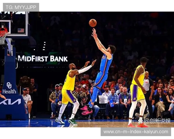 雷霆末节发力击败湖人 杰威独得10分助球队稳固西部榜首